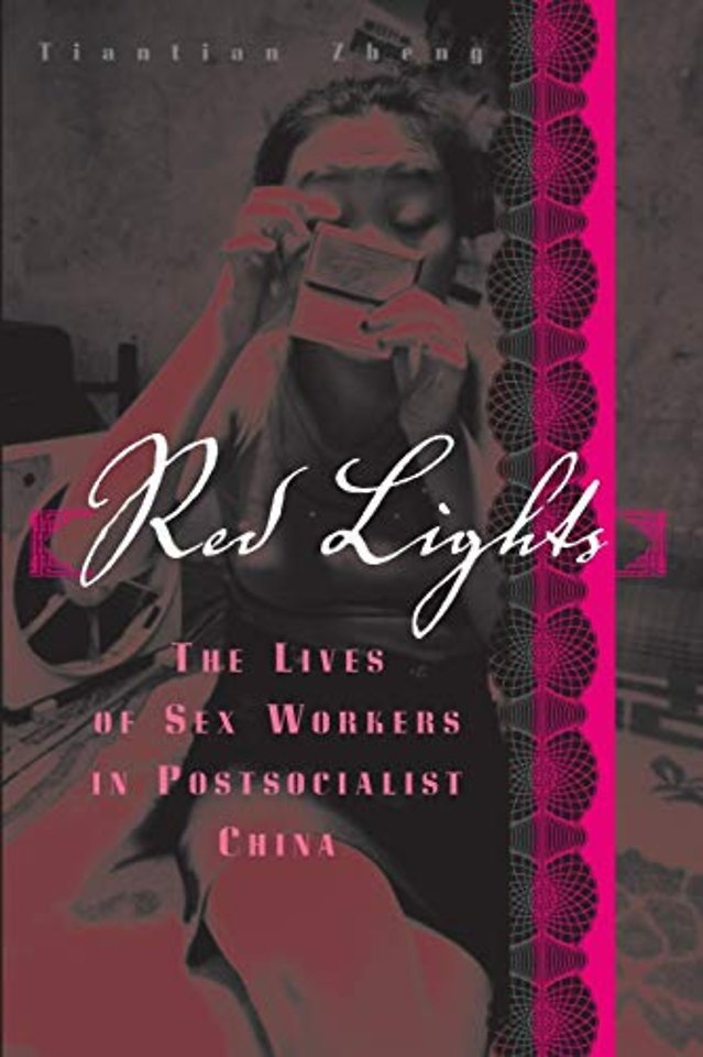 Red Lights – The Lives of Sex Workers in Postsocialist China