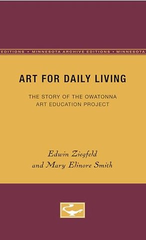 Art for Daily Living – The Story of the Owatonna Art Education Project