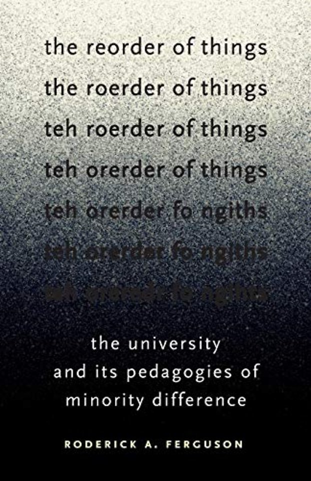 The Reorder of Things – The University and Its Pedagogies of Minority Difference
