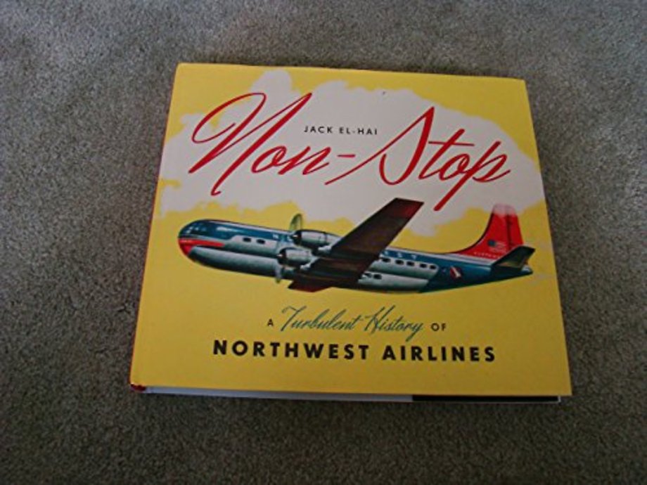 Non–Stop – A Turbulent History of Northwest Airlines