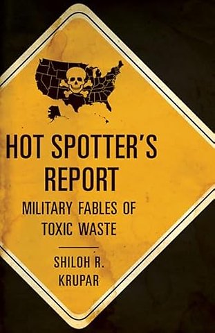 Hot Spotter`s Report – Military Fables of Toxic Waste