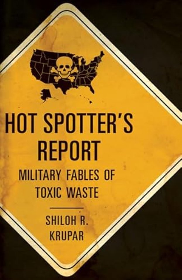 Hot Spotter`s Report – Military Fables of Toxic Waste