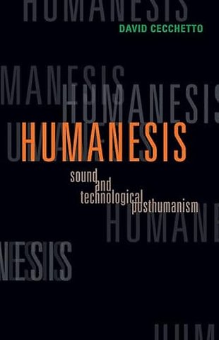 Humanesis – Sound and Technological Posthumanism