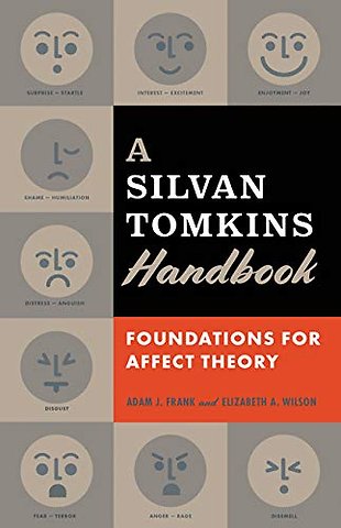 A Silvan Tomkins Handbook – Foundations for Affect Theory