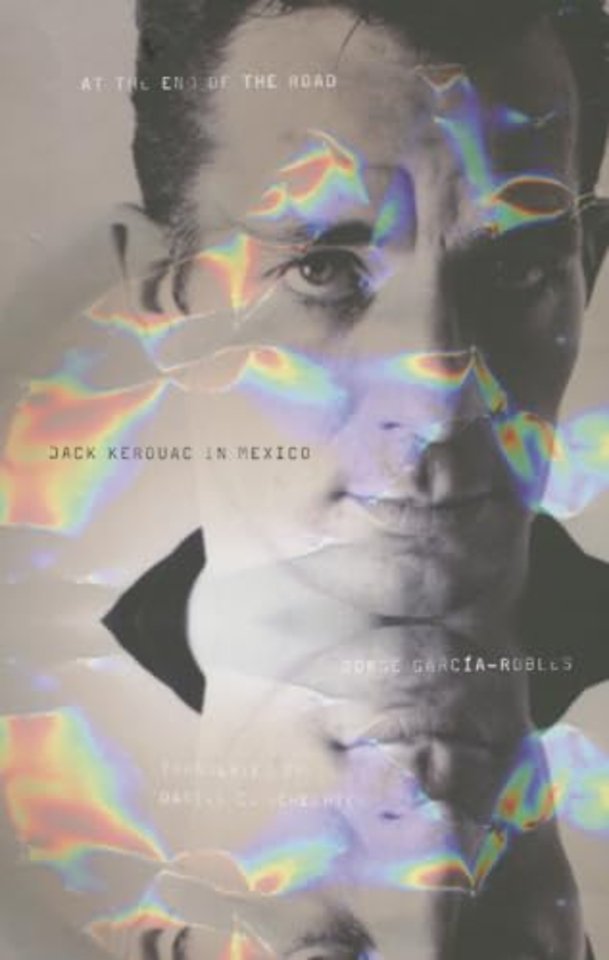 At the End of the Road – Jack Kerouac in Mexico