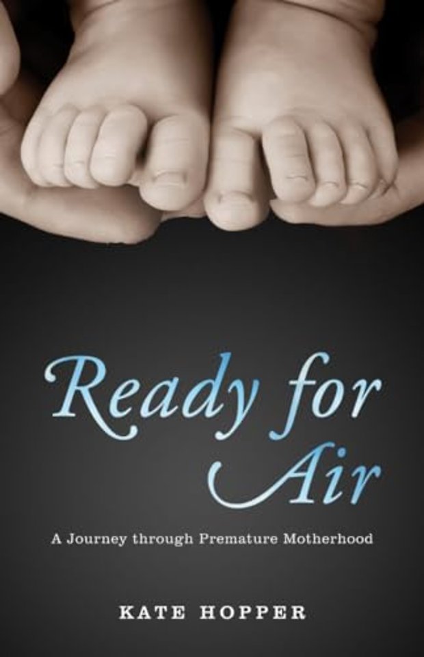 Ready for Air – A Journey through Premature Motherhood