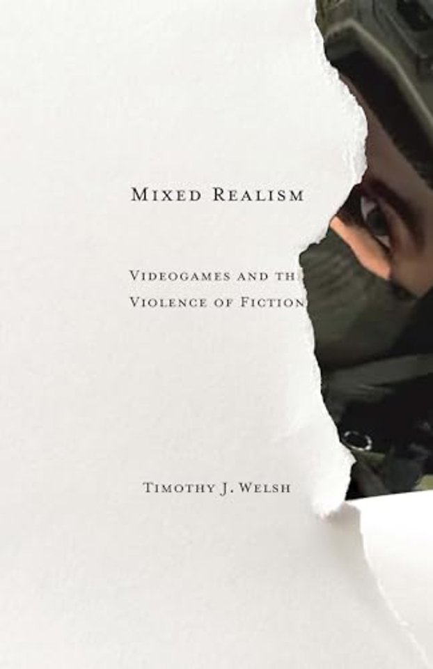 Mixed Realism – Videogames and the Violence of Fiction