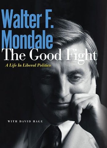 The Good Fight – A Life in Liberal Politics