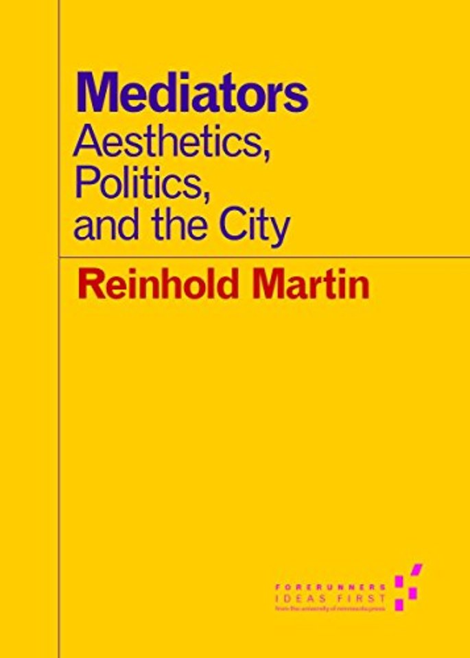 Mediators – Aesthetics, Politics, and the City
