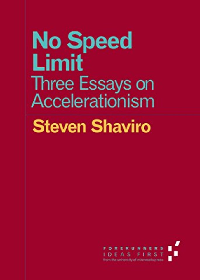 No Speed Limit – Three Essays on Accelerationism