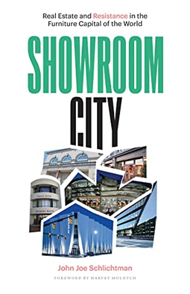 Showroom City – Real Estate and Resistance in the Furniture Capital of the World