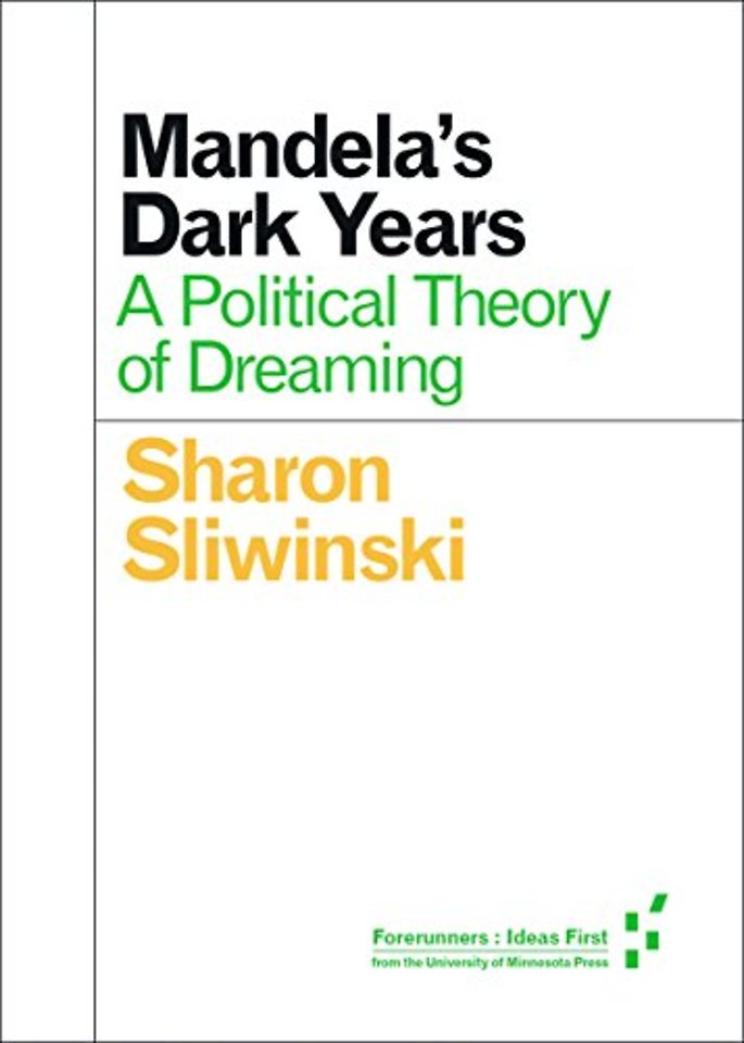 Mandela`s Dark Years – A Political Theory of Dreaming