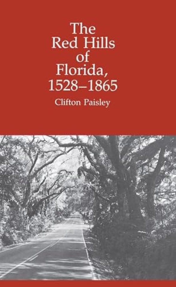 The Red Hills of Florida, 1528–1865