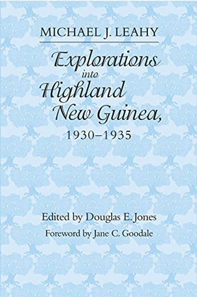 Explorations Into Highland New Guinea, 1930–35