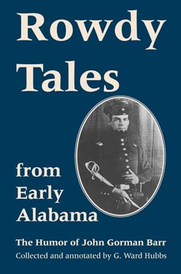 Rowdy Tales from Early Alabama – Humour of John Gorman Barr