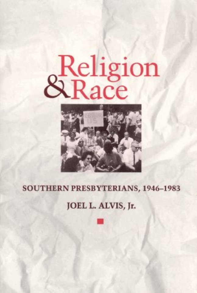 Religion and Race – Southern Presbyterians, 1946–83