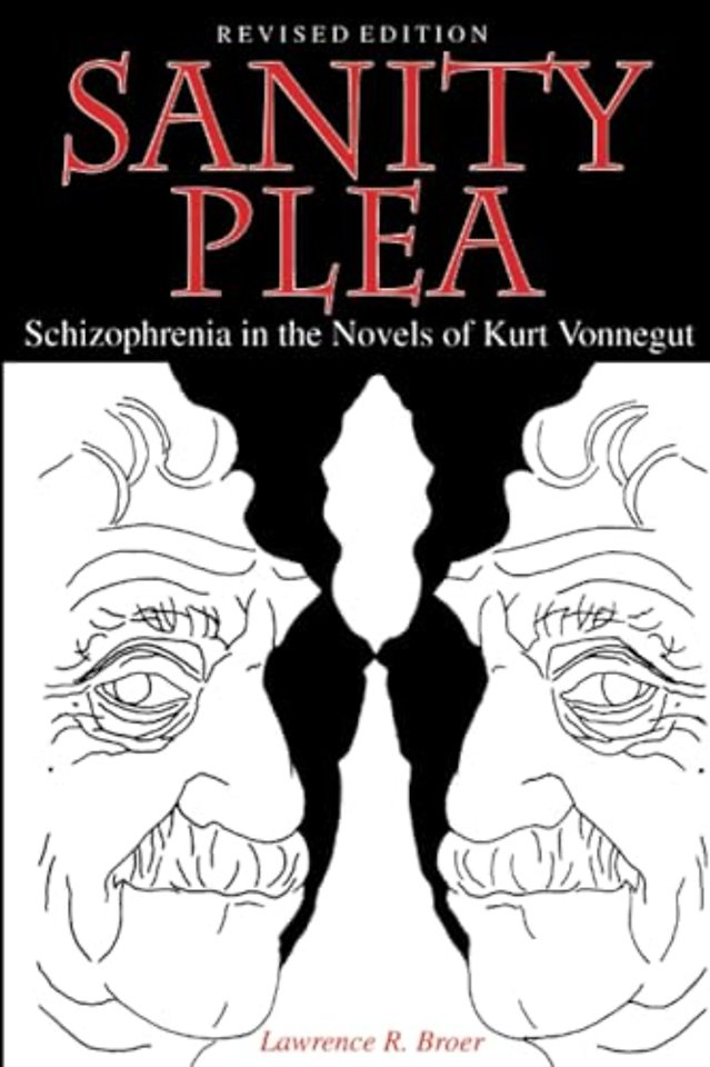 Sanity Plea – Schizophrenia in the Novels of Kurt Vonnegut