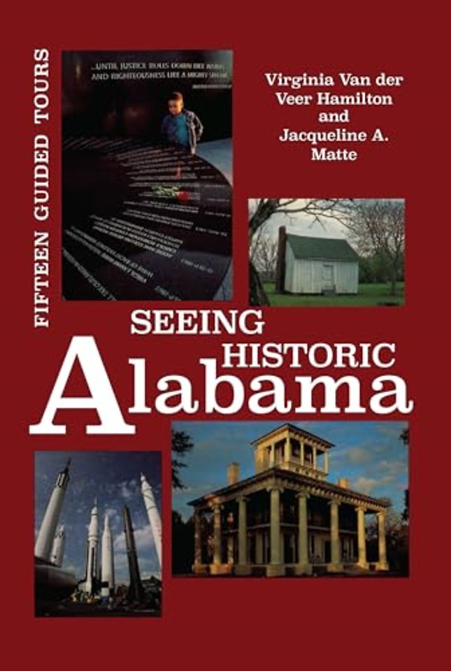 Seeing Historic Alabama – Fifteen Guided Tours