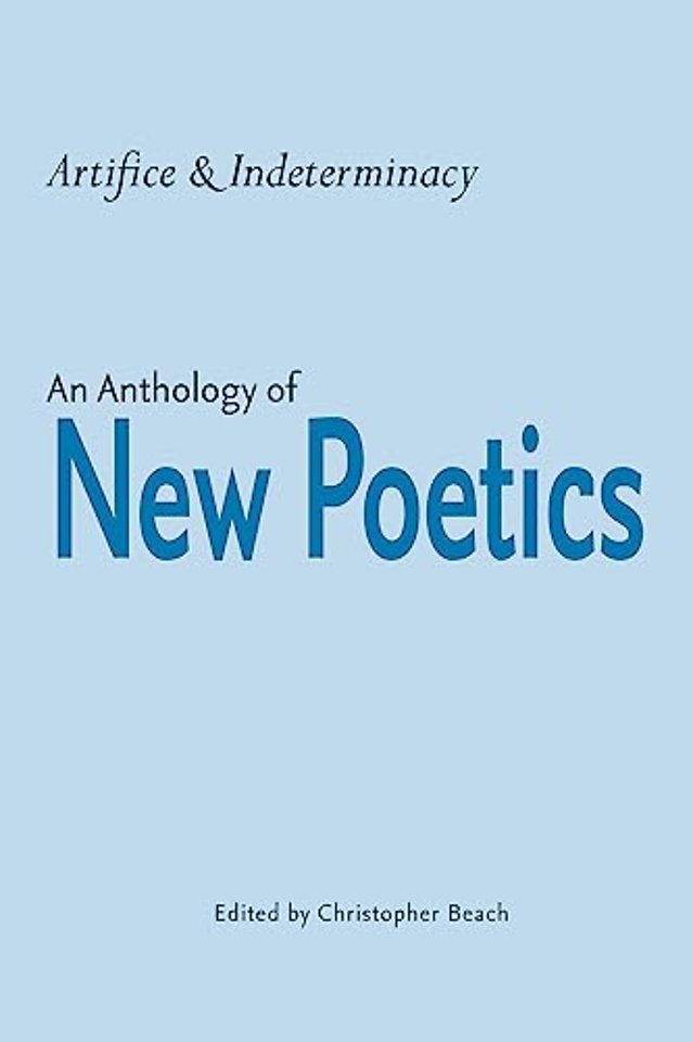 Artifice and Indeterminacy – An Anthology of New Poetics