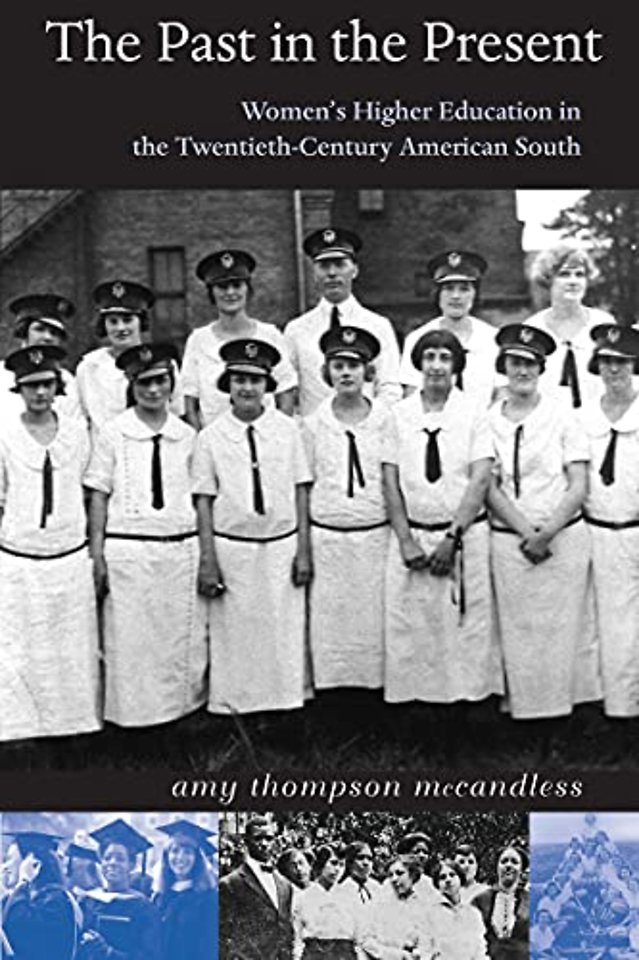 The Past in the Present – Women`s Higher Education in the Twentieth–century American South