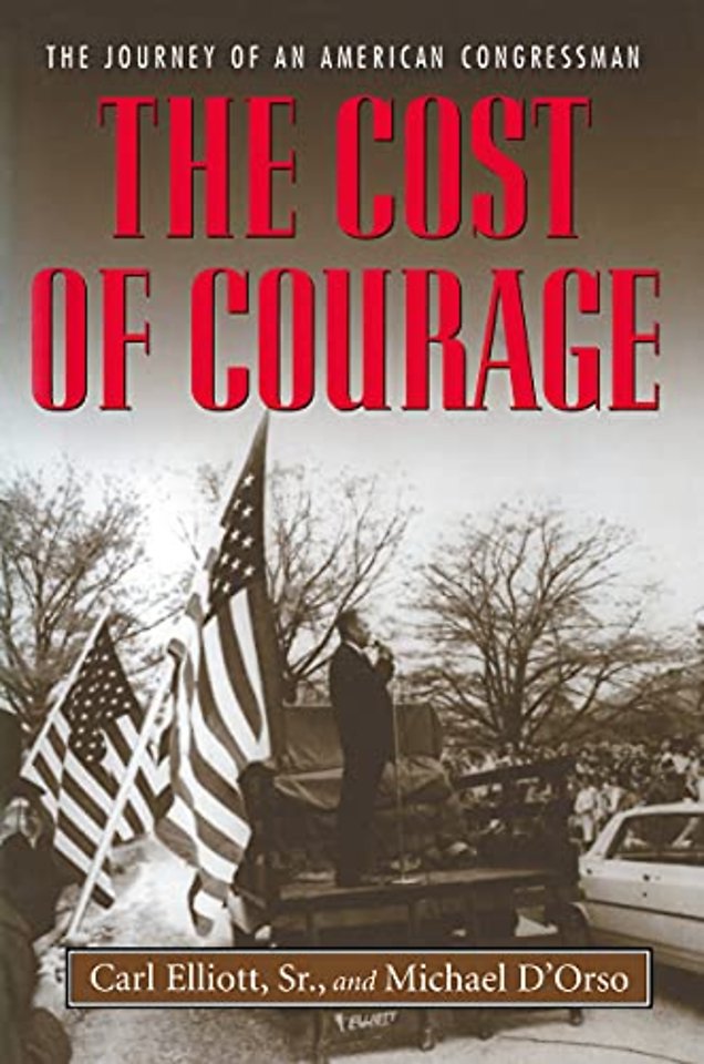 The Cost of Courage – The Journey of an American Congressman