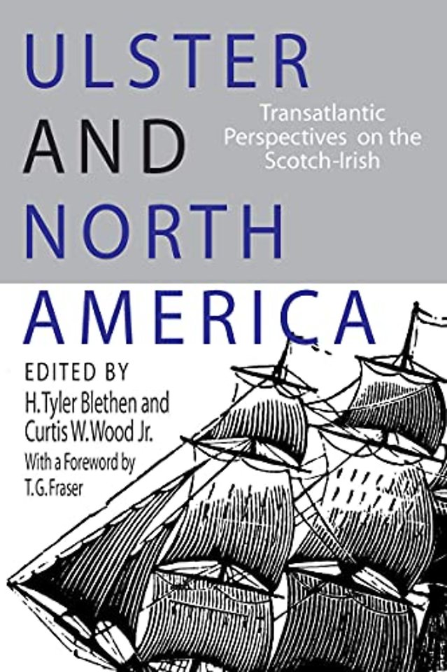 Ulster and North America – Transatlantic Perspectives on the Scotch–Irish