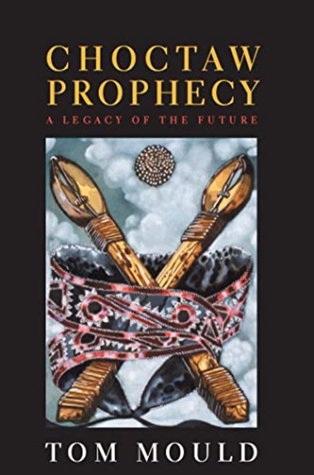 Choctaw Prophecy – A Legacy of the Future