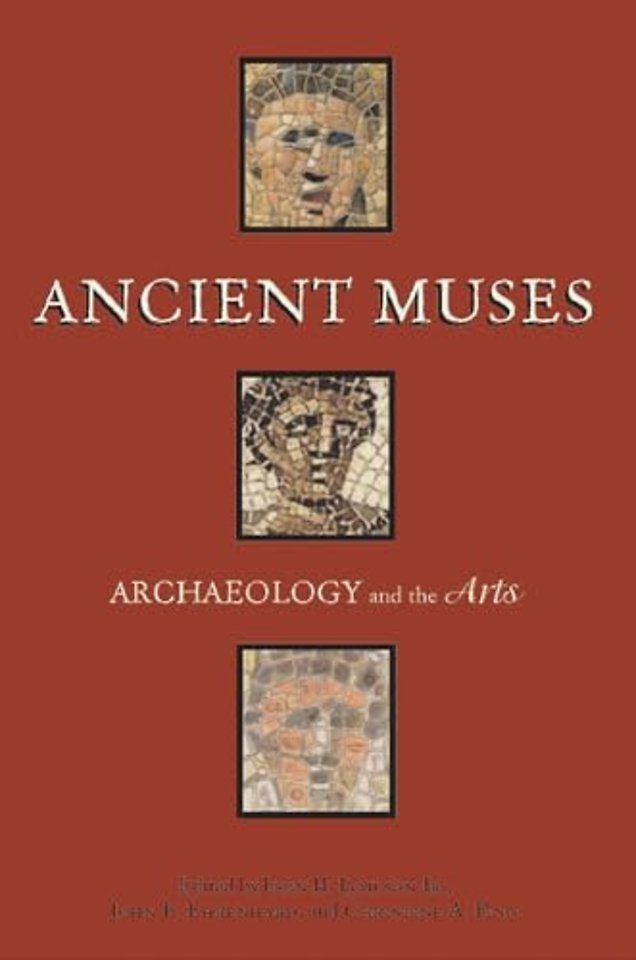 Ancient Muses – Archaeology and the Arts