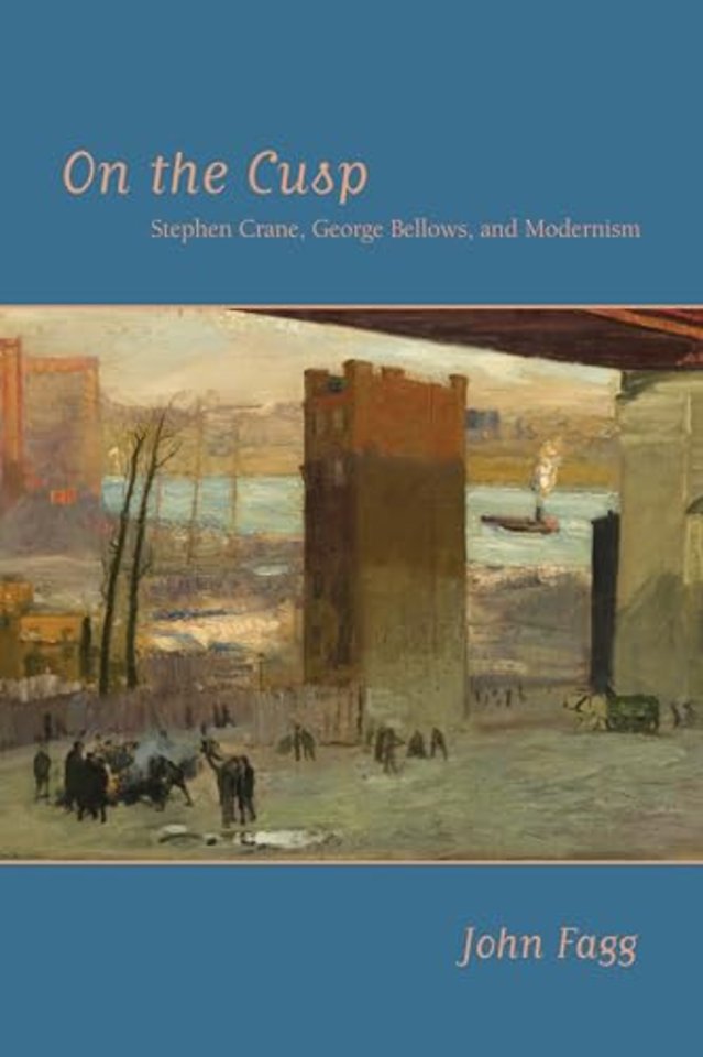 On the Cusp – Stephen Crane, George Bellows, and Modernism