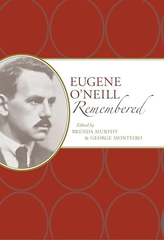 Eugene O`Neill Remembered