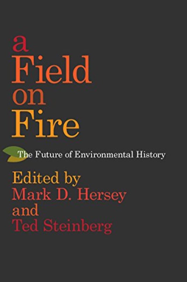 A Field on Fire – The Future of Environmental History
