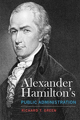 Alexander Hamilton`s Public Administration