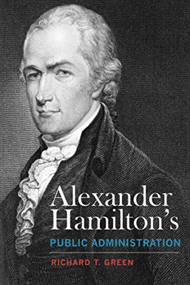 Alexander Hamilton`s Public Administration