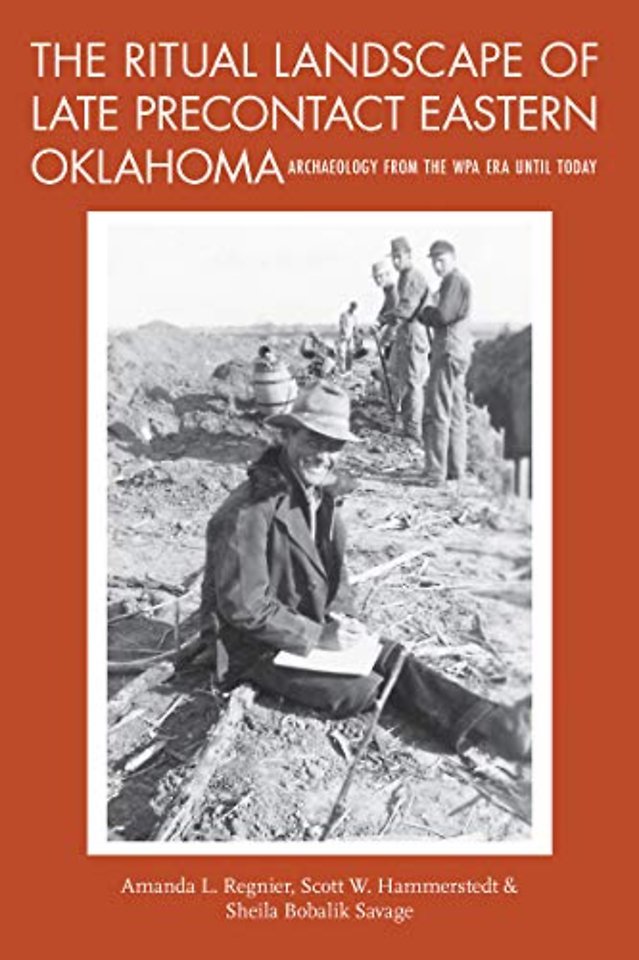 The Ritual Landscape of Late Precontact Eastern – Archaeology from the WPA Era Until Today