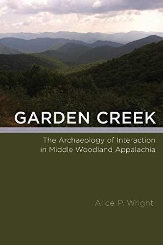 Garden Creek – The Archaeology of Interaction in Middle Woodland Appalachia