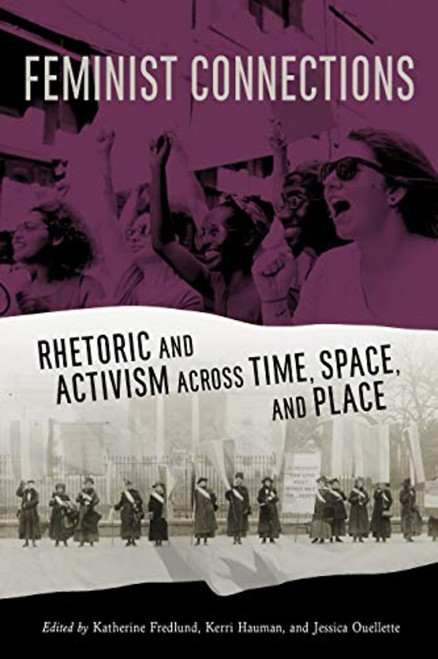 Feminist Connections – Rhetoric and Activism Across Time, Space, and Place