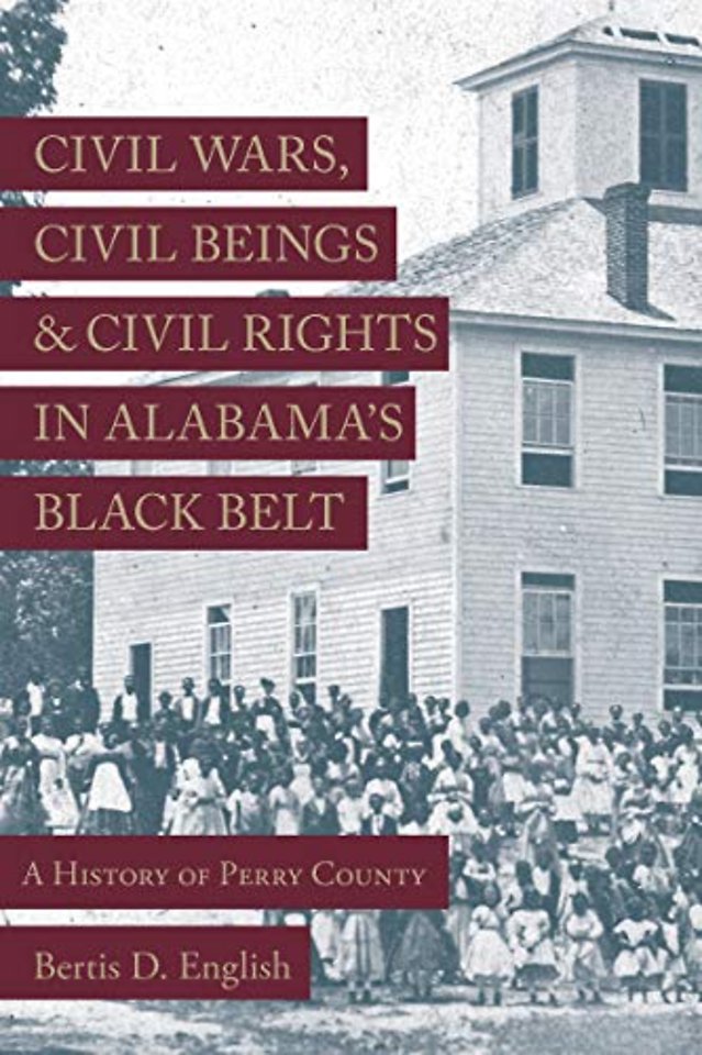 Civil Wars, Civil Beings, and Civil Rights in Al – A History of Perry County