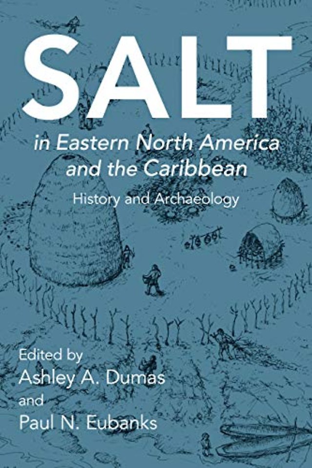 Salt in Eastern North America and the Caribbean – History and Archaeology