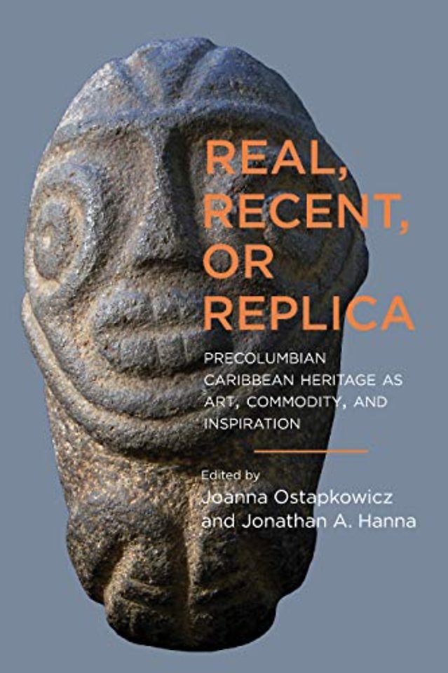 Real, Recent, or Replica – Precolumbian Caribbean Heritage As Art, Commodity, and Inspiration