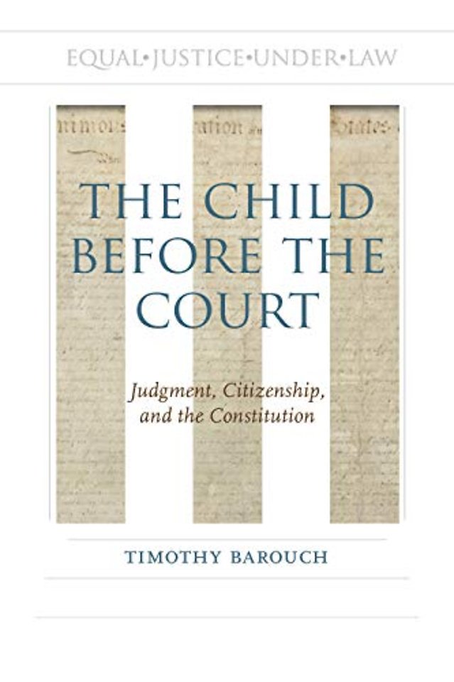 The Child Before the Court – Judgment, Citizenship, and the Constitution