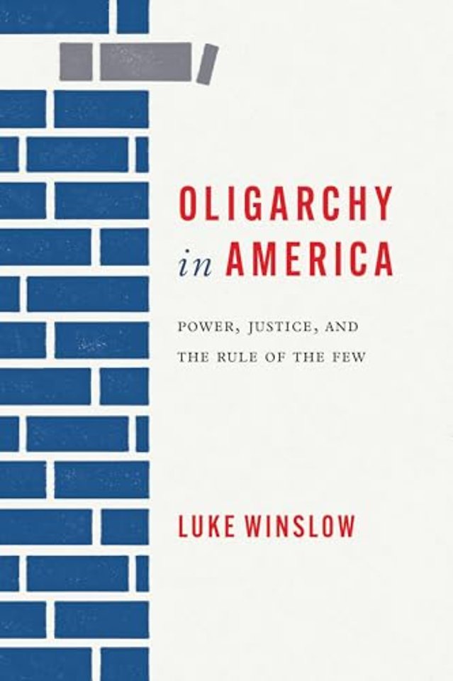 Oligarchy in America – Power, Justice, and the Rule of the Few