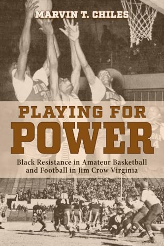 Playing for Power – Black Resistance in Amateur Basketball and Football in Jim Crow Virginia