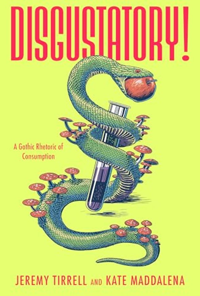 Disgustatory! – A Gothic Rhetoric of Consumption