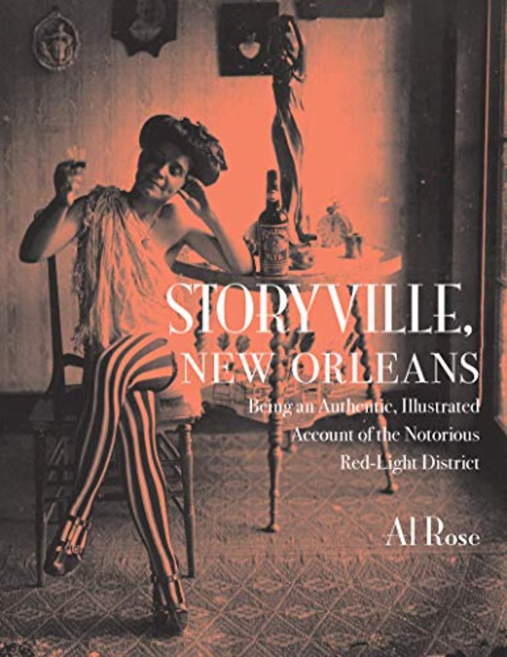 Storyville, New Orleans, Being an Authentic, Illustrated Account of the Notorious Red–Light District