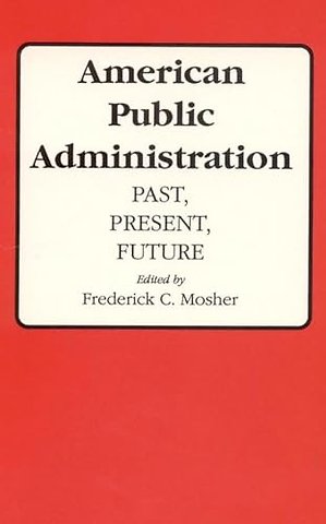 American Public Administration – Past, Present, Future