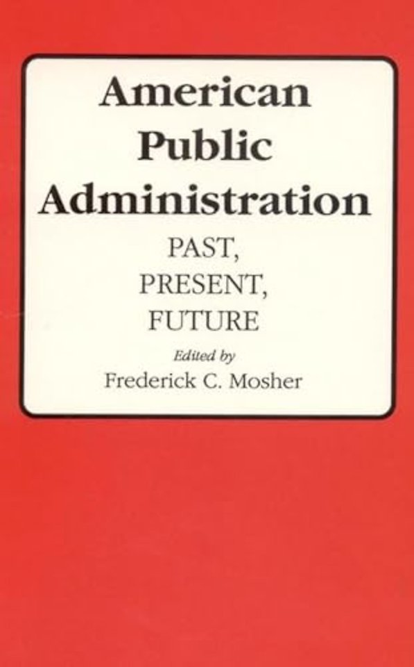 American Public Administration – Past, Present, Future