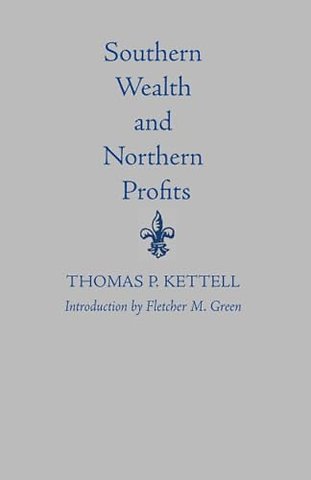 Southern Wealth and Northern Profits