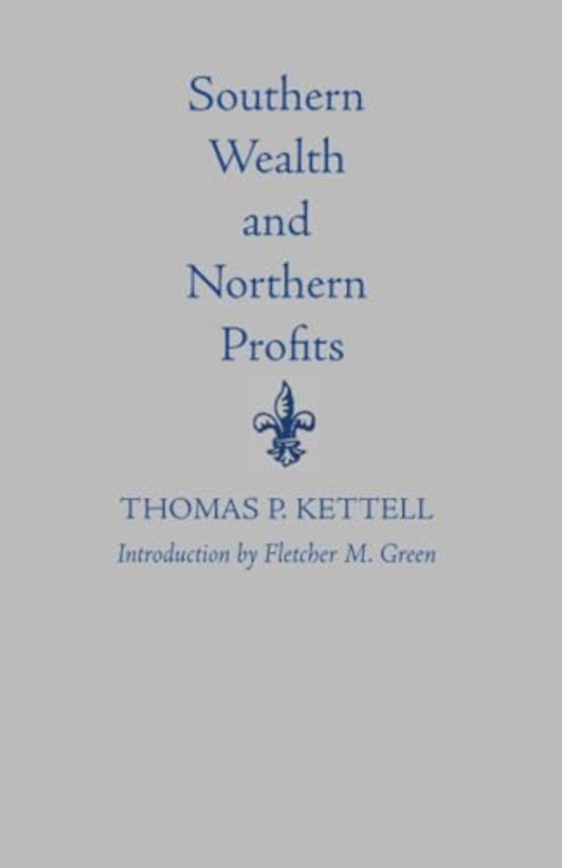 Southern Wealth and Northern Profits
