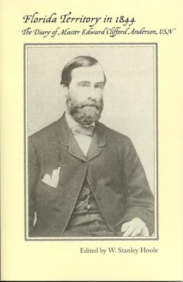 Florida Territory in 1844 – The Diary of Master Edward Clifford Anderson, USN