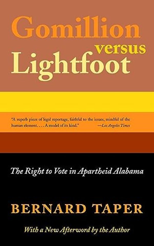 Gomillion versus Lightfoot – The Right to Vote in Apartheid Alabama
